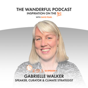 Wanderful: Inspiration On The Go w/ Gabrielle Walker - ”I’m A Woo-Woo Scientist”