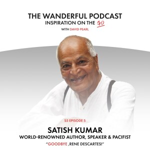 Wanderful: Inspiration On The Go... with Satish Kumar
