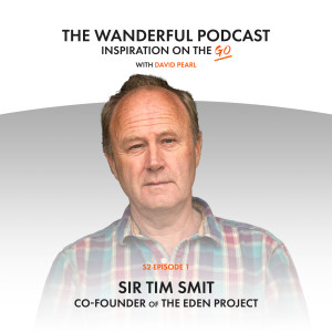 Wanderful - Inspiration On The Go with Sir Tim Smit: ‘I am completely turned on by being a frog kisser‘