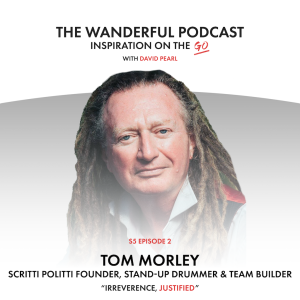 Wanderful: Inspiration On The Go with Tom Morley... ’irreverence, justified’
