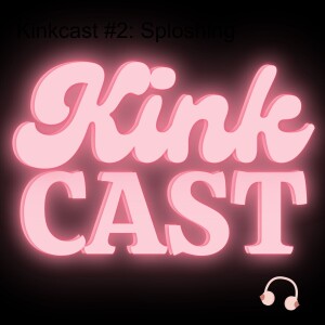 KinkCast #6: Wetlook