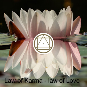 Law of Karma - law of Love