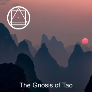 The Gnosis of Tao