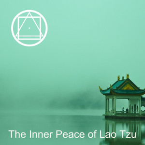 The Inner Peace of Lao Tzu
