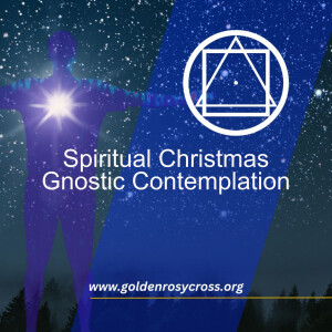 Spiritual Christmas - Gnostic Contemplation