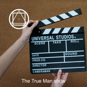 The True Man show