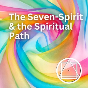 Embracing the Seven-Spirit A Path to Absolute Harmony