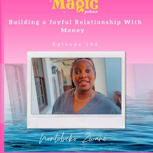 Episode 106: Building a Joyful Relationship With Money