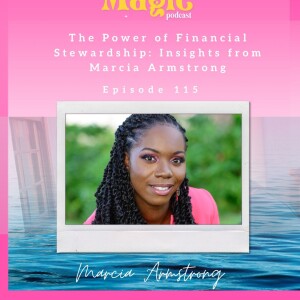 Episode 115: The Power of Financial Stewardship: Insights from Marcia Armstrong