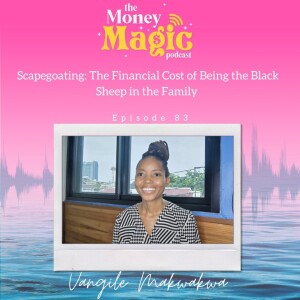 Episode 83: Scapegoating: The Financial Cost of Being the Black Sheep in the Family