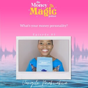 Episode 85: What’s your money personality?