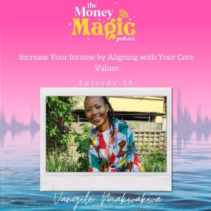 Episode 59: Increase Your Income by Aligning with Your Core Values