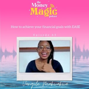 Episode 63: How to achieve your financial goals with EASE
