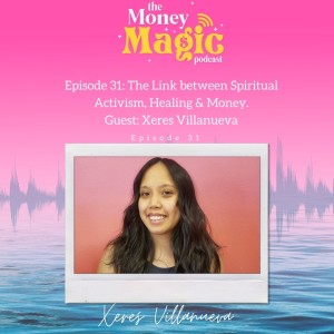 Episode 31: The Link between Spiritual Activism, Healing & Money