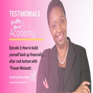 Episode 3: How to Build Yourself up Financially, after Rock Bottom