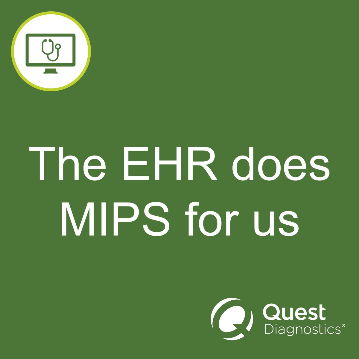The EHR does MIPS for us