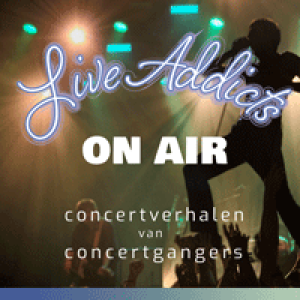 Live Addicts on Air #07 - Geen ticket maar een tangetje