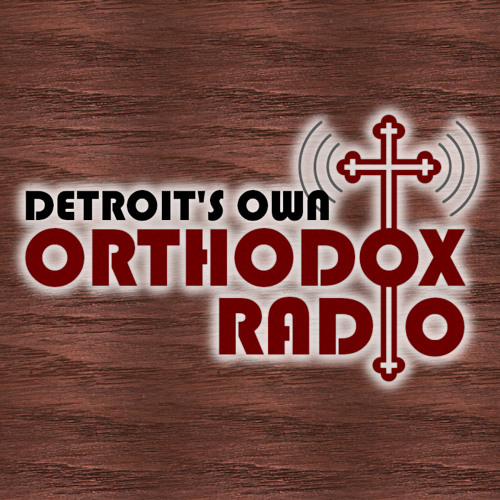 Detroit’s Own Orthodox Radio December 25, 2018