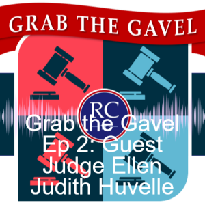 Grab the Gavel Ep 2: Guest Judge Ellen Judith Huvelle