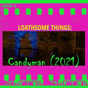 74. Nia DaCosta's Candyman (2021)