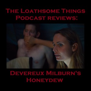 8. Devereux Milburn’s Honeydew (2020)