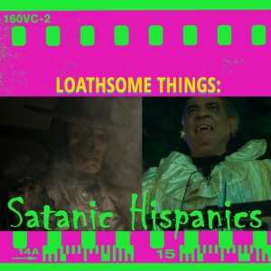 79. Satanic Hispanics (2022)