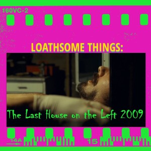 78. Dennis Iliadis's The Last House on the Left (2009)