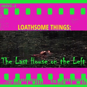 77. Wes Craven's The Last House of the Left (1972)