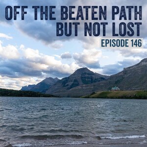 146. Why Waterton Lakes National Park Belongs on Your List