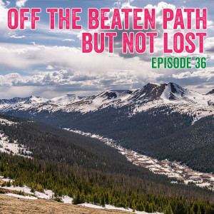 36. Exploring the Northern Colorado Rocky Mountains and the National Park