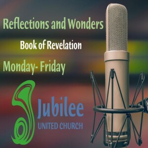 Reflections and Wonders - The Book of Revelation 1 9-20