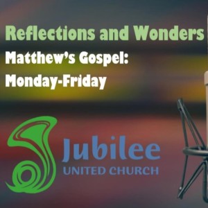 Reflections and Wonders - Matthew‘s Gospel 23:29-36