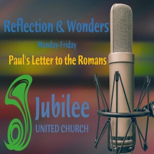 Reflections and Wonders - Romans 5:1-5.