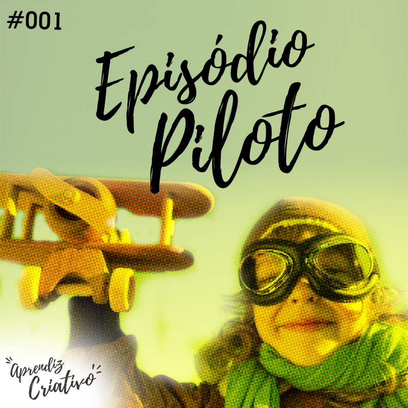 #001 - Episódio Piloto