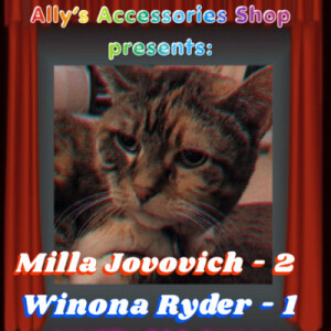 Milla Jovovich - 2, Winona Ryder - 1 (Presented by AllysAccessoriesShop)
