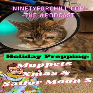 BONUS: Holiday Prepping: Muppets Xmas & Sailor Moon S