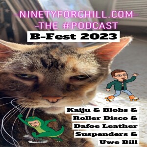 B-Fest 2023: Kaiju & Blobs & Roller Disco & Dafoe Leather & Uwe Boll