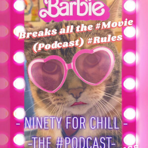 #Barbie Breaks All the #Movie (Podcast) Rules