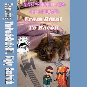From Blunt to Bacon & ThePoeticCritic-Nighy Sandwich