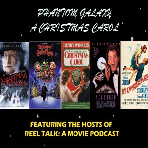 Phantom Galaxy: A Christmas Carol with 'Reel Talk: A Movie Podcast'