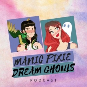 Manic Pixie Dream Ghouls EP 1: Bat Boy