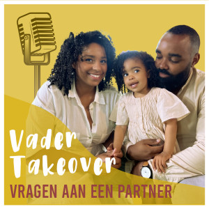 Podcast S02 | Afl. 11 | VaderTakeOver | Q&A | Vragen aan een partner