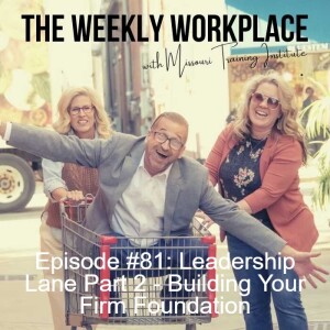 Episode #82: Leadership Lane Part 2 - Building Your Firm Foundation