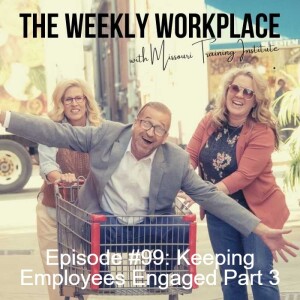 Episode #99: Keeping Employees Engaged Part 3