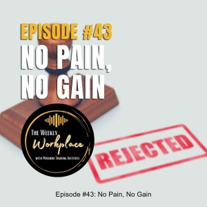 Episode #43: No Pain, No Gain