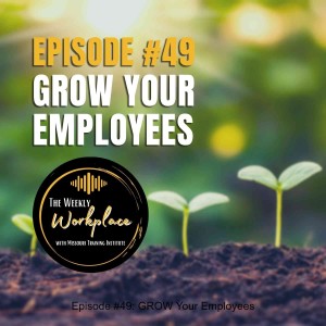 Episode #49: GROW Your Employees