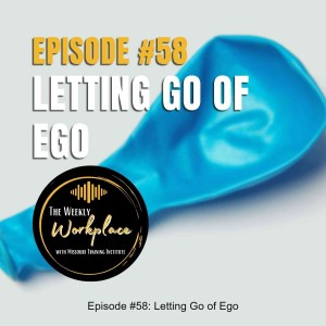 Episode #58: Letting Go of Ego