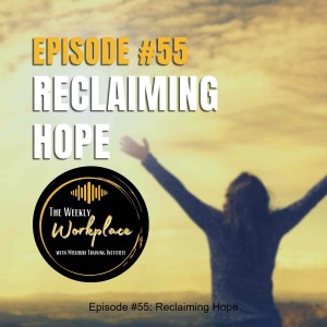 Episode #55: Reclaiming Hope