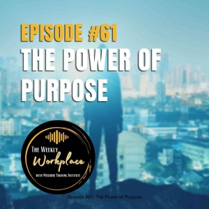 Episode #61: The Power of Purpose