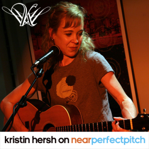 Near Perfect Pitch - Episode 107 (November 28th. 2018) ‘Kristin Hersh & Possible Dust Clouds’